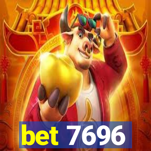 bet 7696